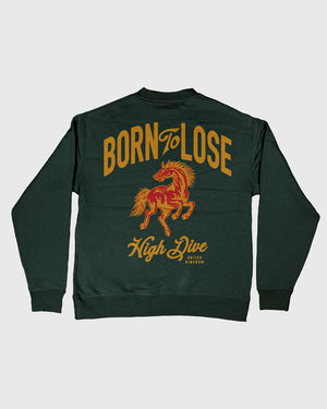 Born To Lose Pine Green Oversized Crew