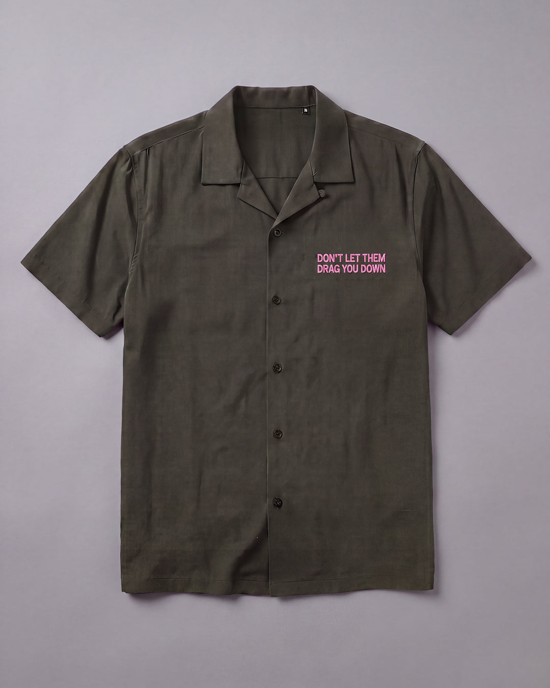Don't Let Them Drag You Down Khaki Cuban Shirt