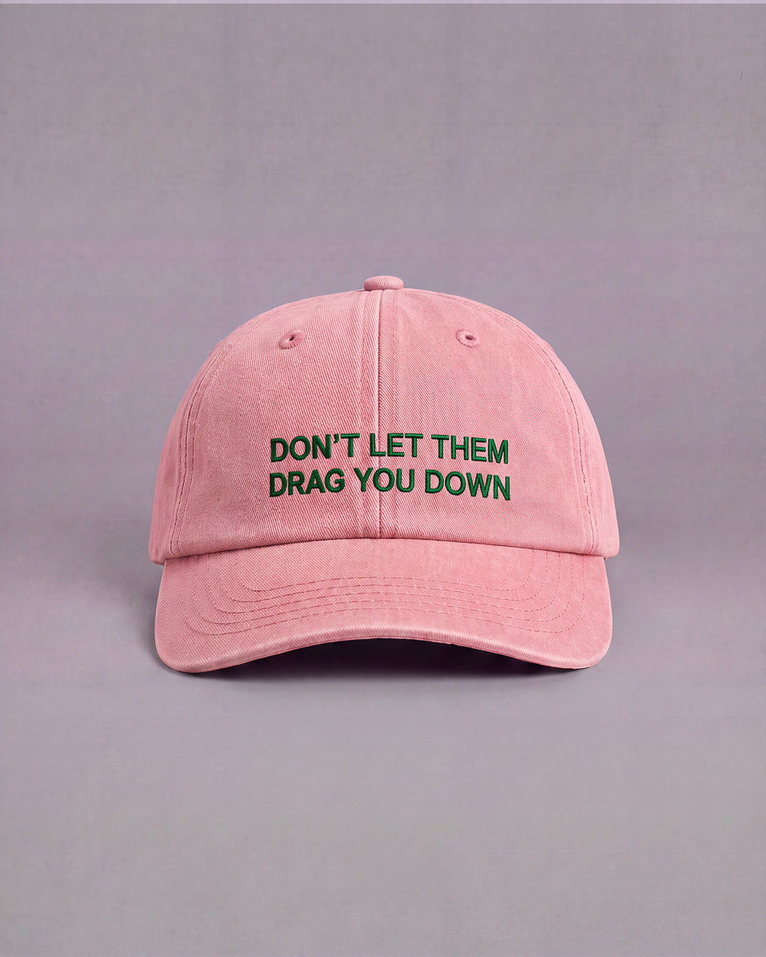 Don't Let Them Drag You Down Vintage Dusty Pink Dad Cap