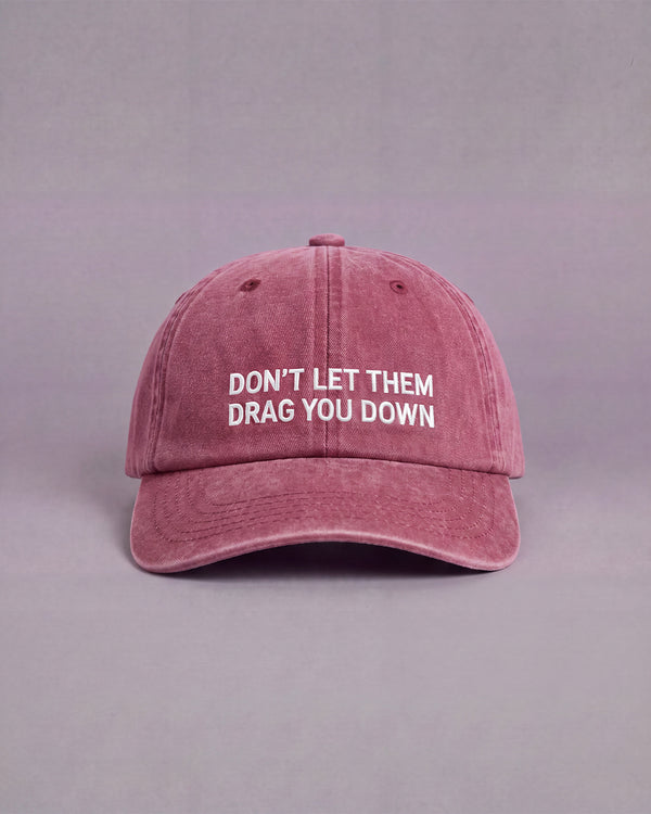 Don't Let Them Drag You Down Vintage Red Dad Cap