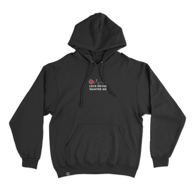 Love Never Wanted Me Hoody